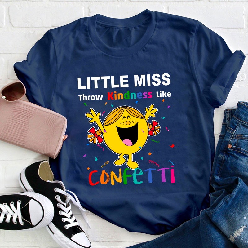 Throw Kindness Like Confetti Teacher T-Shirt
