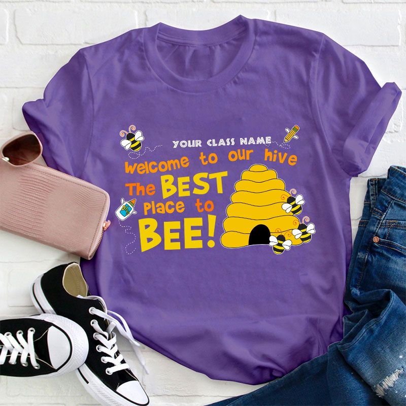 Personalized Welcome To Our Hive The Best Place To Bee Teacher T-Shirt