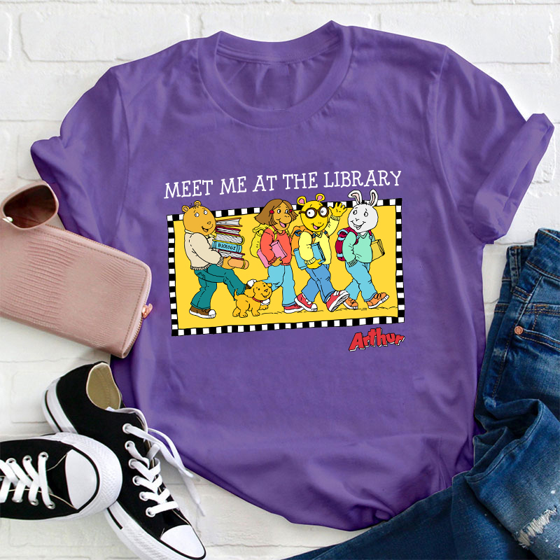 Meet Me At The Library Teacher T-Shirt