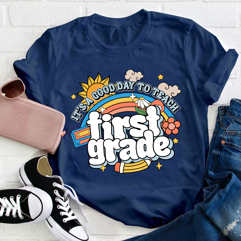 Personalized Grade It's A Good Day To Teach Teacher T-Shirt