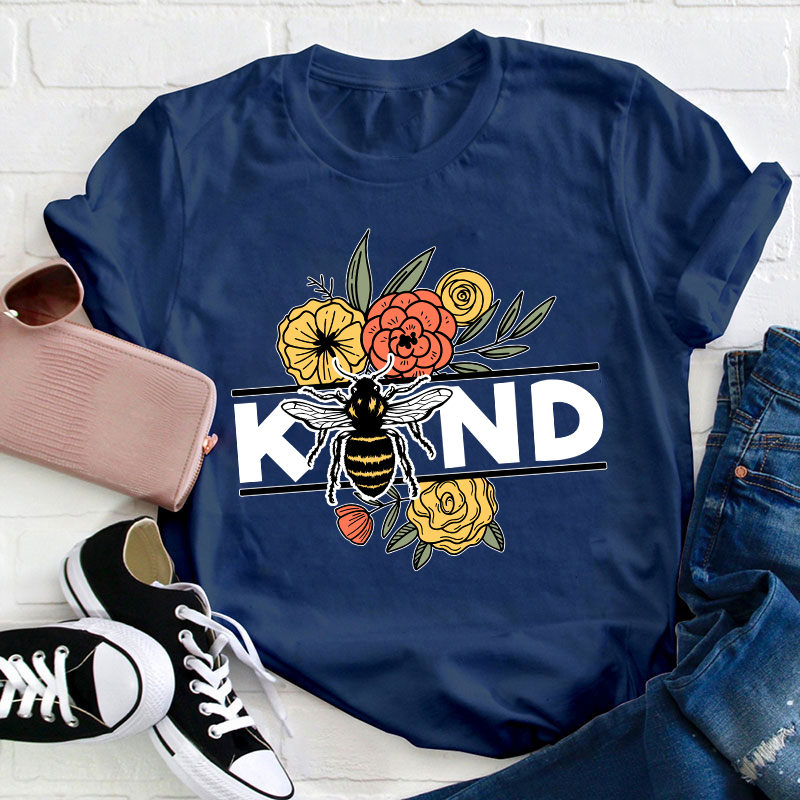 Kind Flowers And Bee Teacher T-Shirt