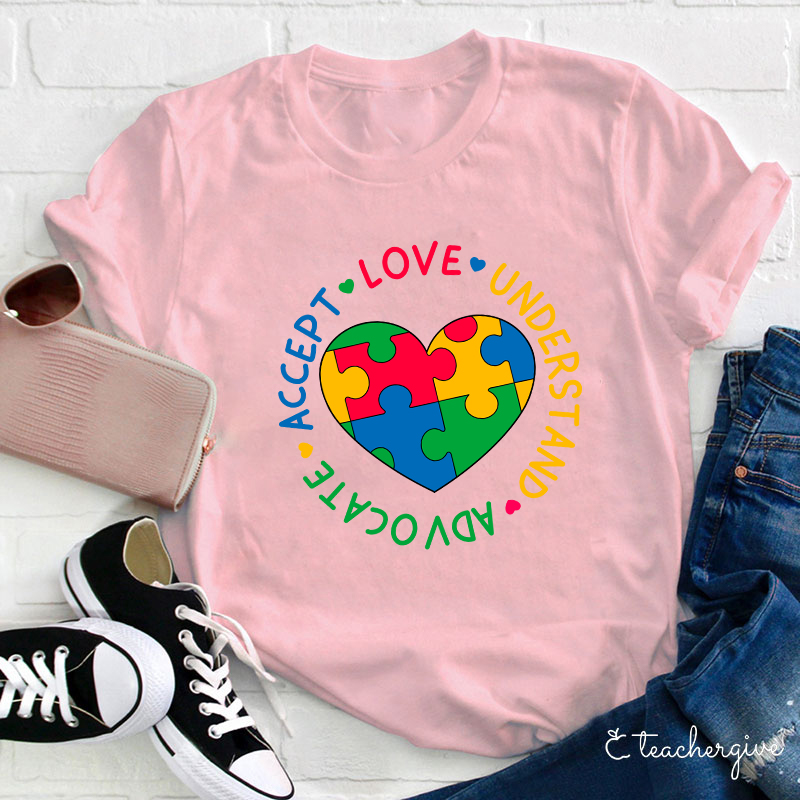 Love Understand Advocate Accept Teacher T-Shirt