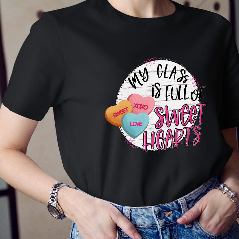 My Class Is Full Of Sweet Hearts Teacher T-Shirt