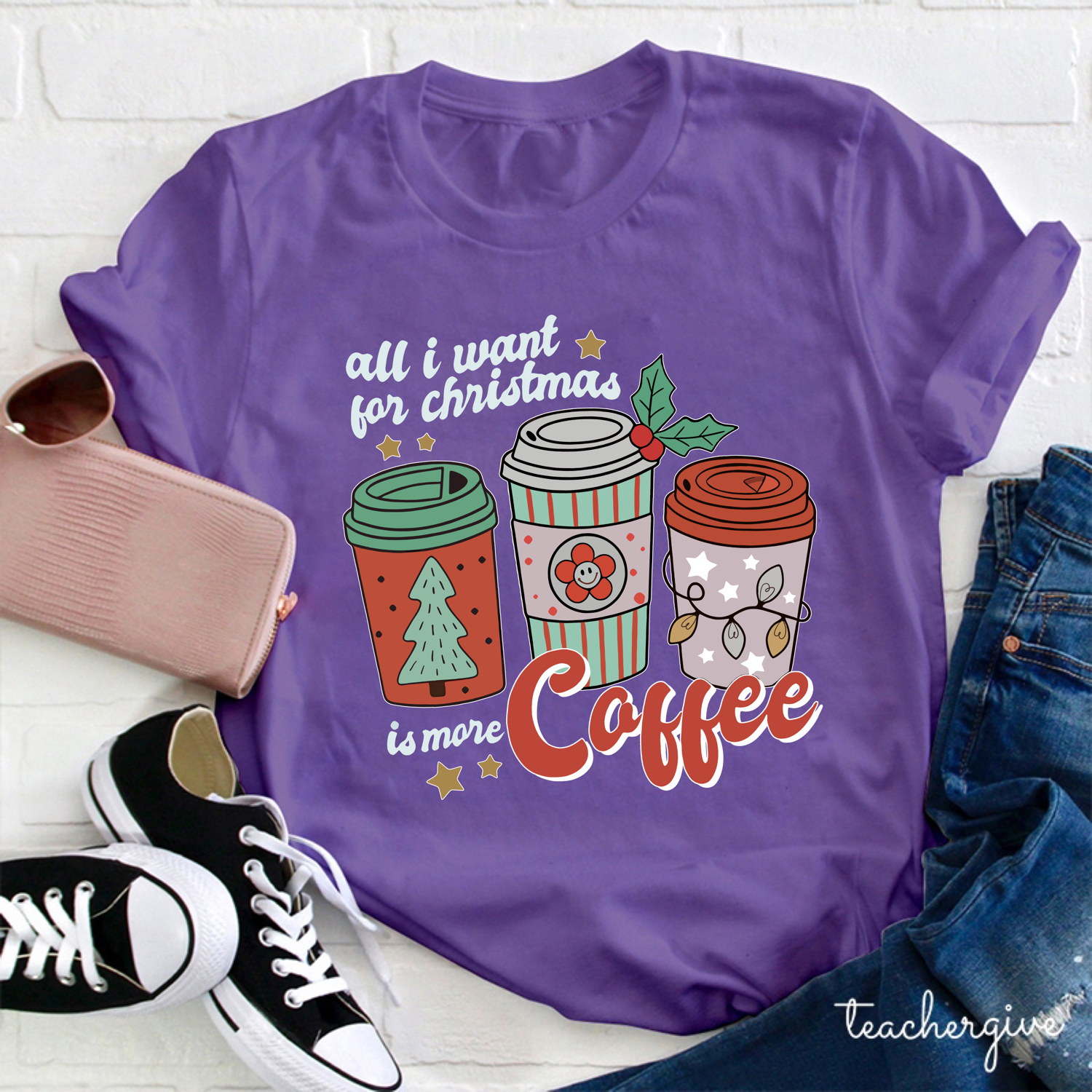 All I Want For Christmas Is More Coffee No Doubt Teacher T-Shirt