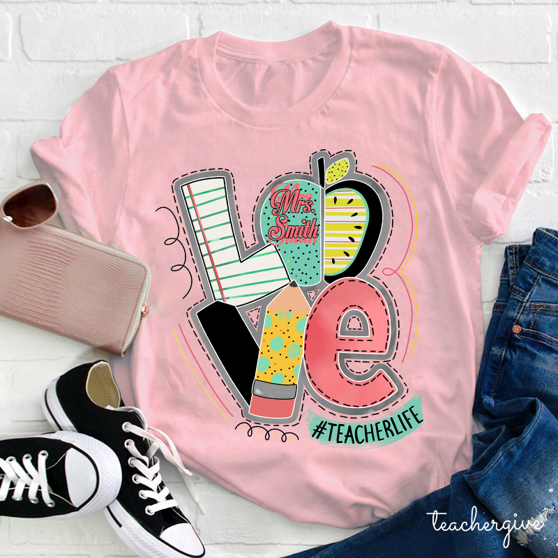 Personalized Love Teacherlife Teacher T-Shirt