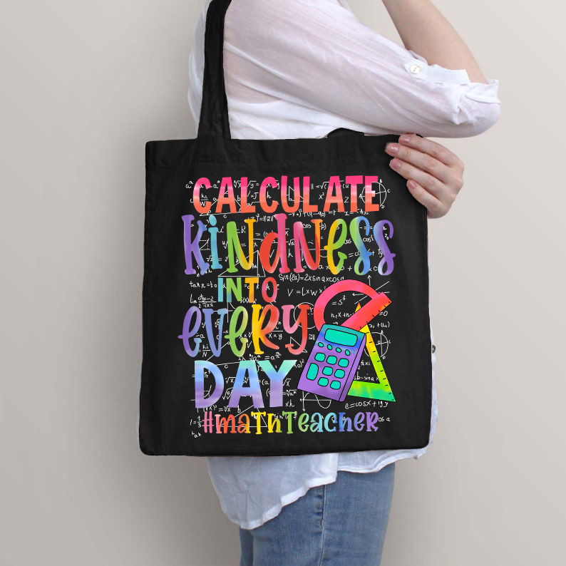 Calculate Kindness Into Everyday Tote Bag