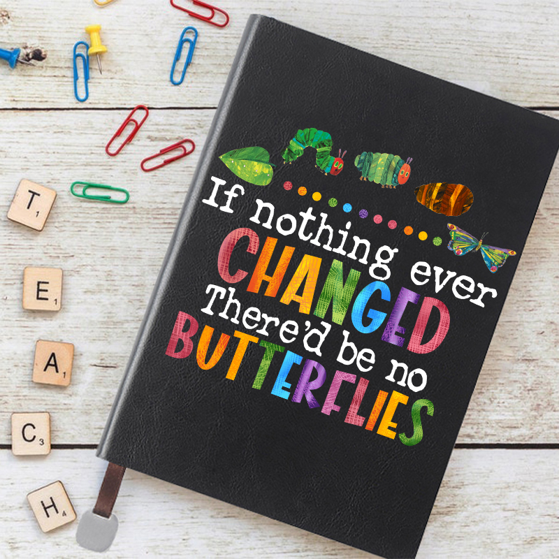 If Nothing Ever Changed Notebook