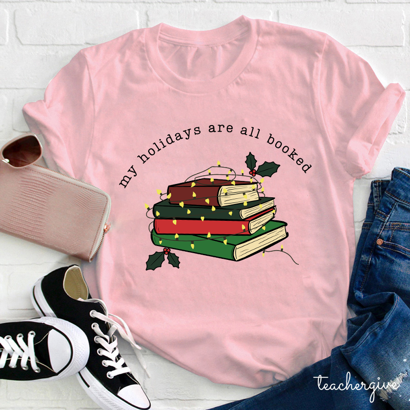 My Holidays Are All Booked Teacher T-Shirt