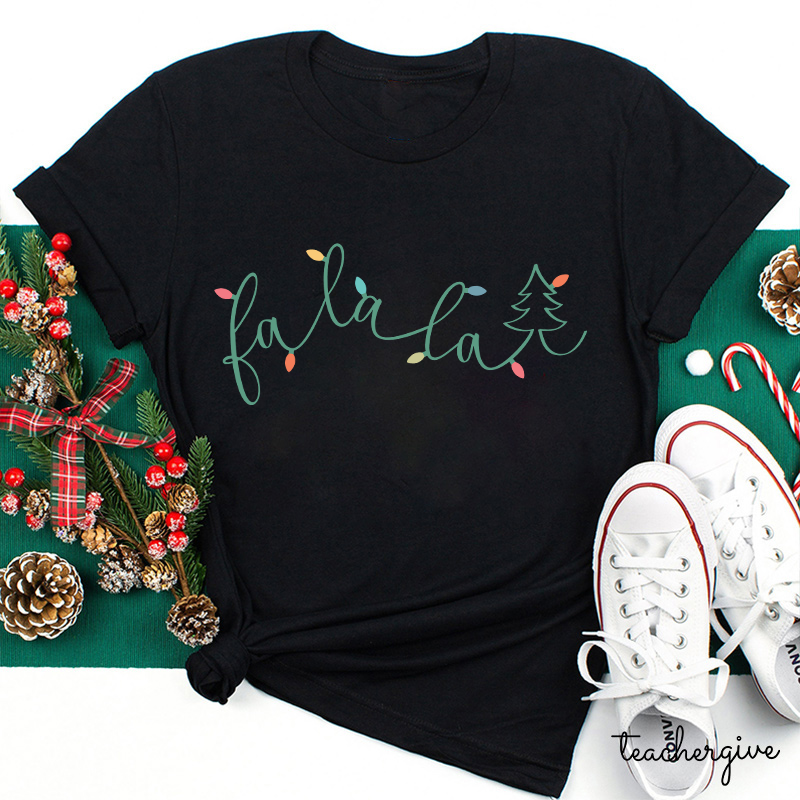 Line Drawing Fa La La La Teacher T-Shirt