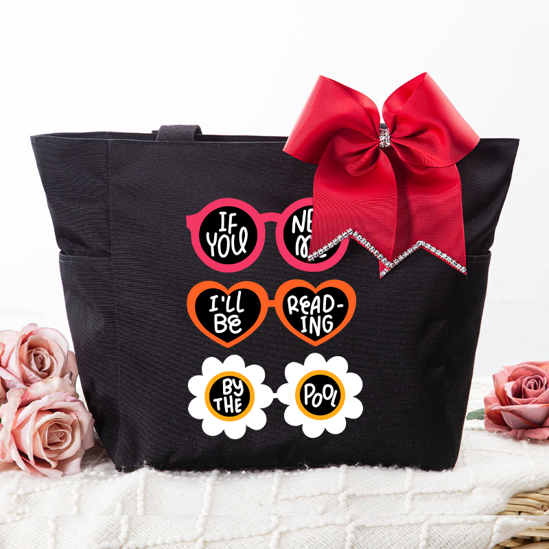 If You Need Me I'll Be Reading By The Pool Large Tote Bag