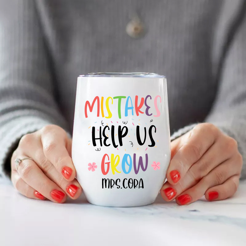 Personalized Mistakes Help Us Grow  Wine Tumbler