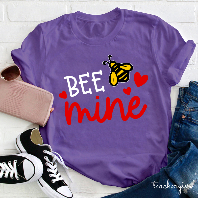 Bee Mine Teacher T-Shirt