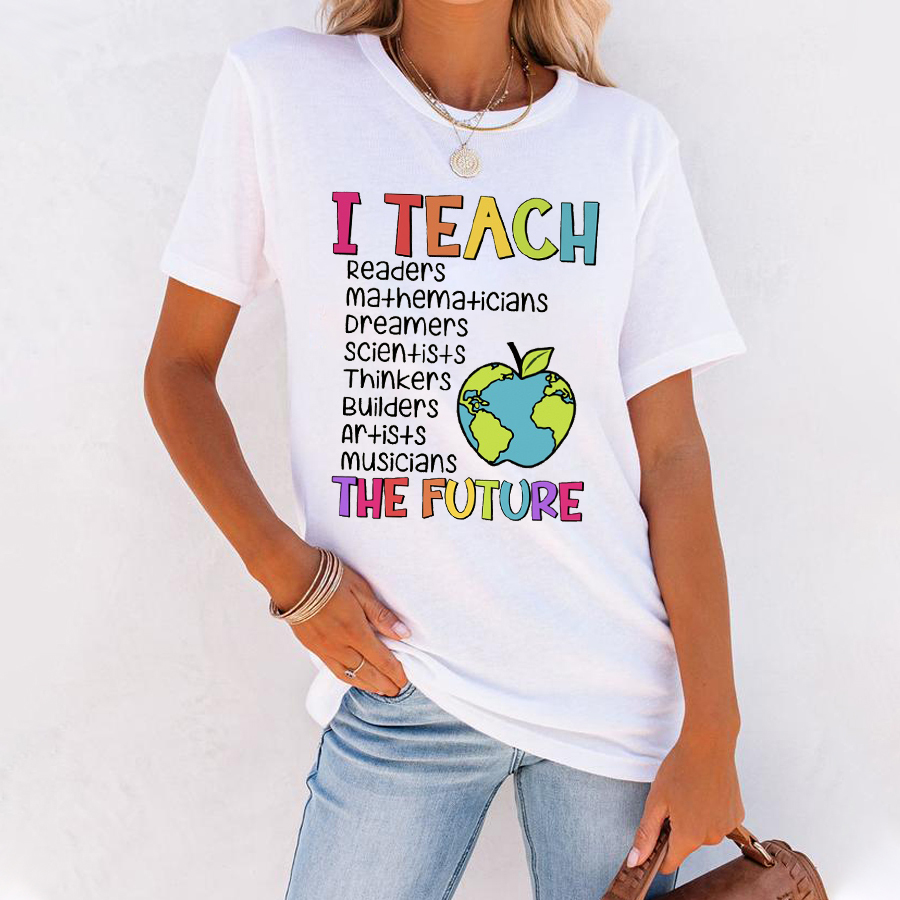 I Teach The Future T-Shirt