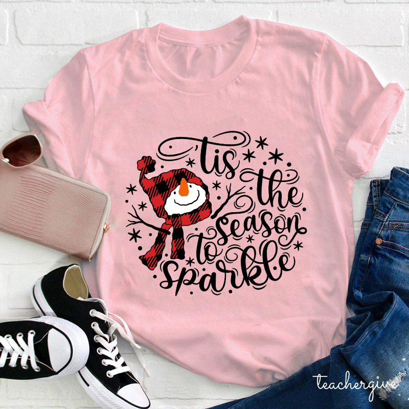Tis The Season To Sparkle Teacher T-Shirt