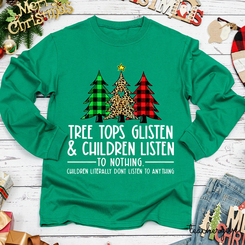 Children Literally Don't Listen To Anything Teacher Long Sleeve T-Shirt
