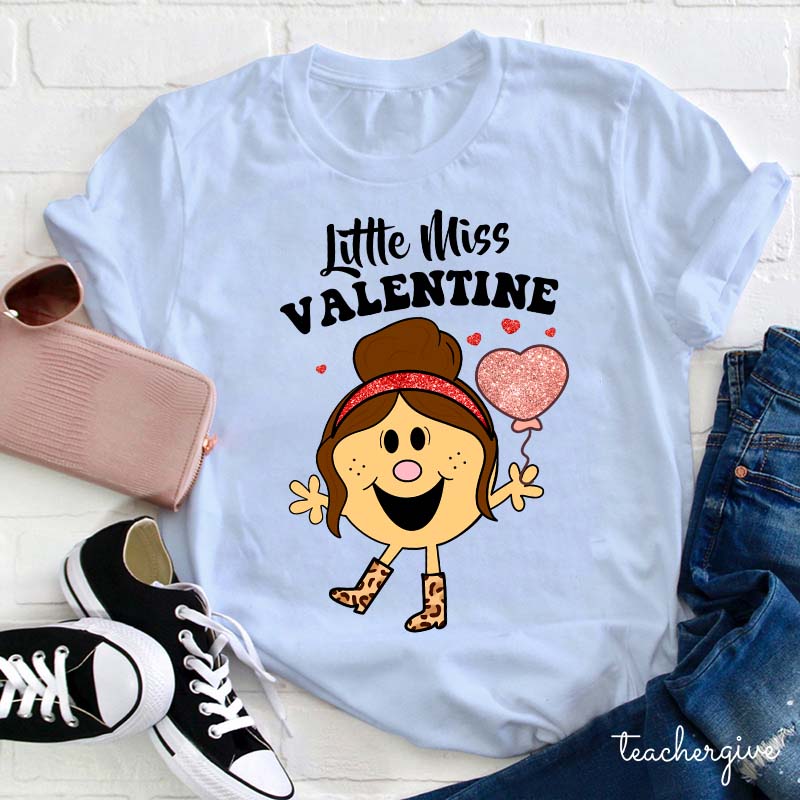 Little Miss Valentine Teacher T-Shirt