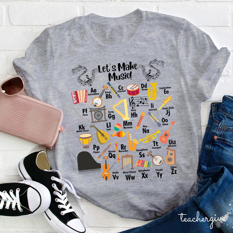 Let's Make Music Teacher T-Shirt