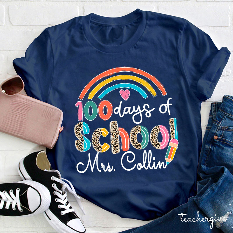 Personalized Name 100 Days Of School Teacher T-Shirt