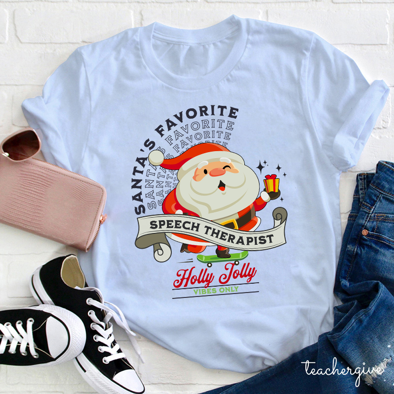Santa's Favorite Speech Therapist Holly Jolly Vibes Only Teacher T-Shirt