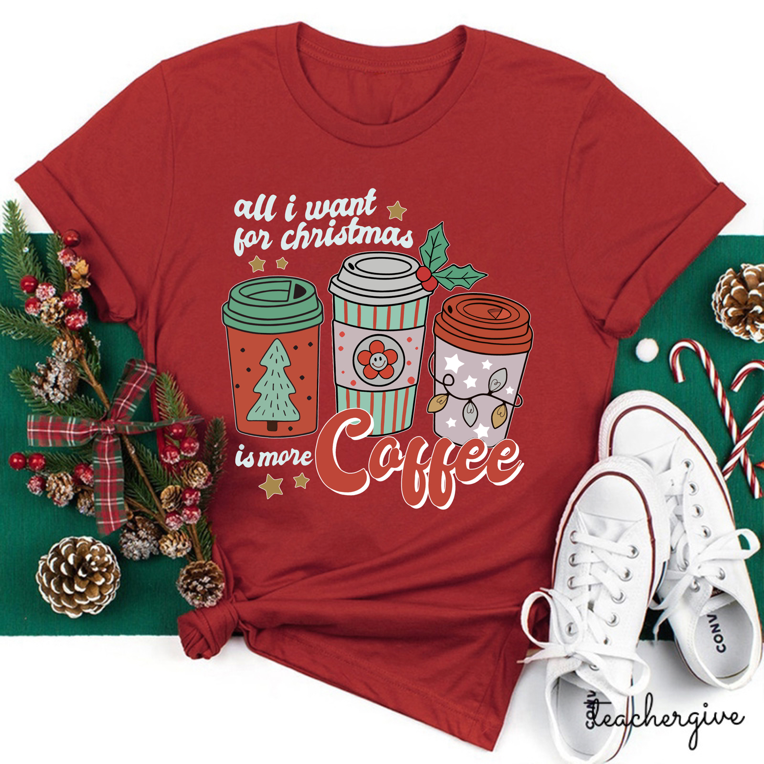 All I Want For Christmas Is More Coffee No Doubt Teacher T-Shirt
