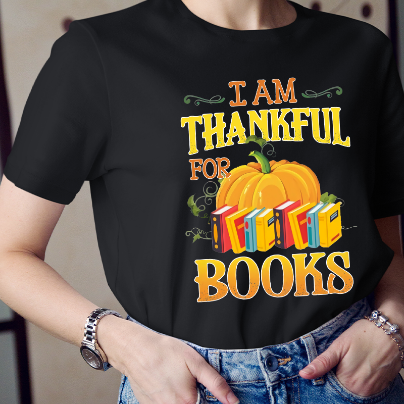 I Am Thankful For Books Teacher T-Shirt