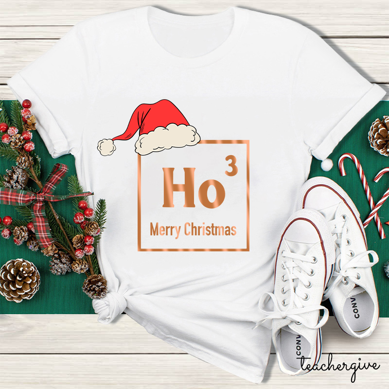 Merry Christmas HO HO HO Teacher T-Shirt