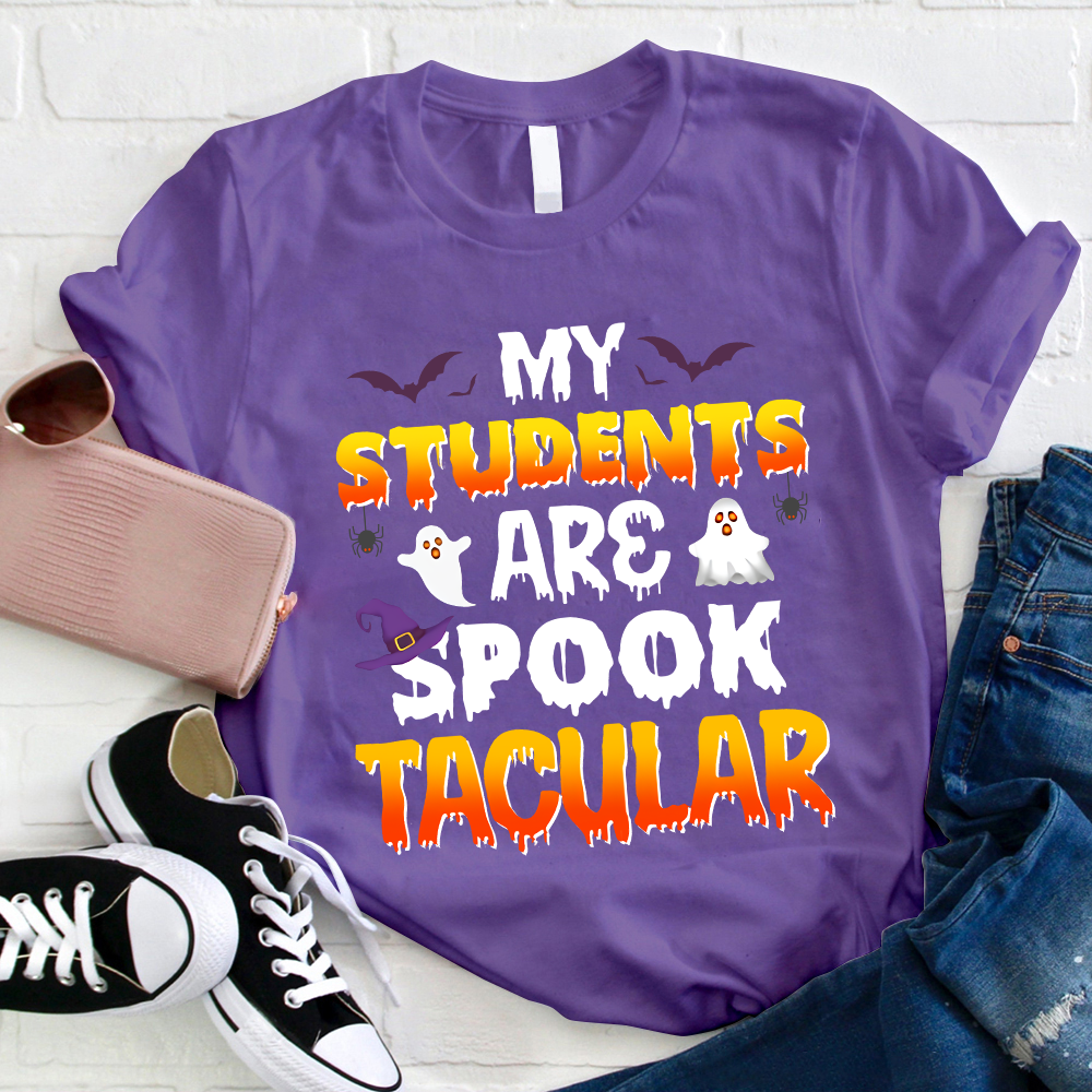 My Students Are Spook Tacular T-Shirt