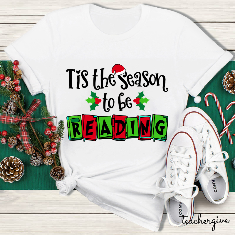Tis The Season To Be Reading Teacher T-Shirt
