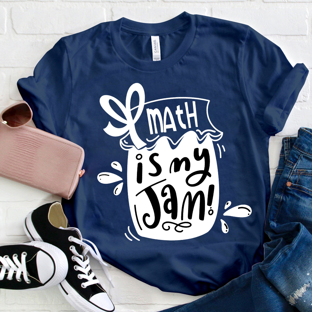 Math Is My Jam T-Shirt