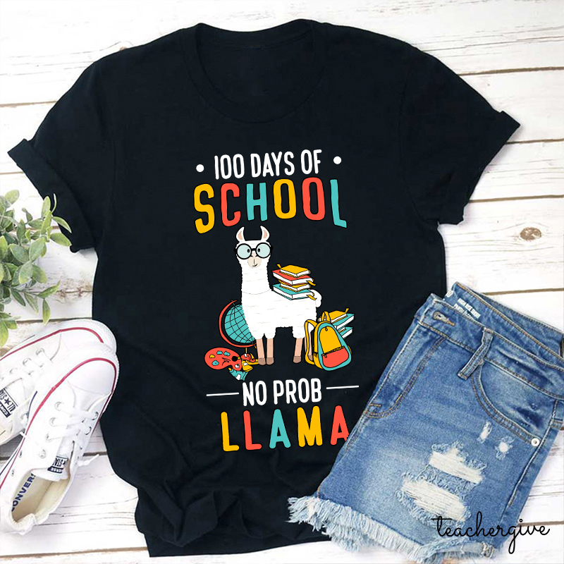 100 Days Of School No Prob Llama Teacher T-Shirt