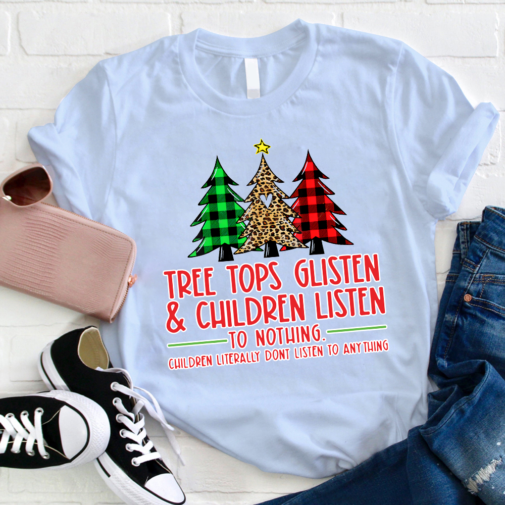 Children Literally Don't Listen To Anything T-Shirt