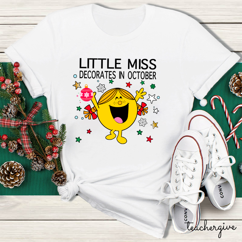Little Miss Decorates In October Teacher T-Shirt
