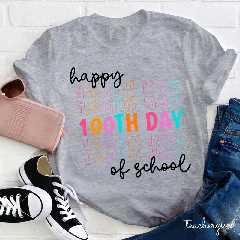 Happy 100th Day Of School Teacher T-Shirt