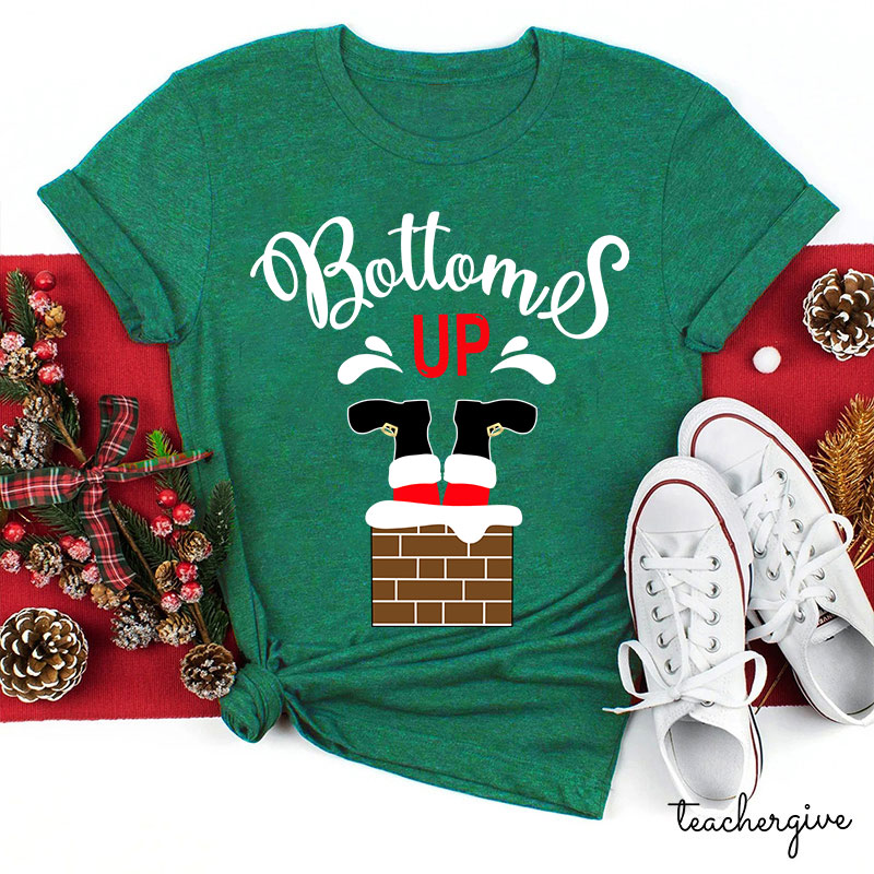 Bottoms Up Teacher T-Shirt