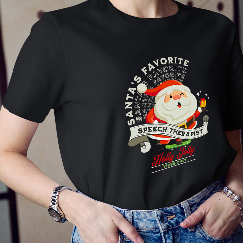 Santa's Favorite Speech Therapist Holly Jolly Vibes Only Teacher T-Shirt