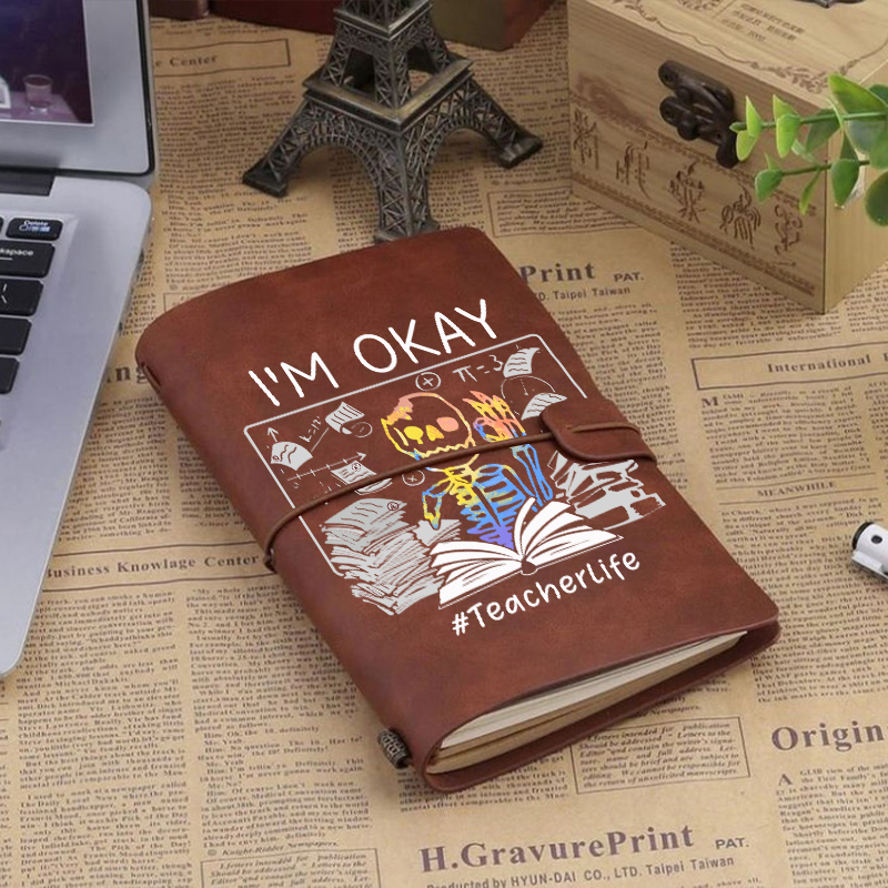 I'm Okay Teacher Faux Leather Notebook