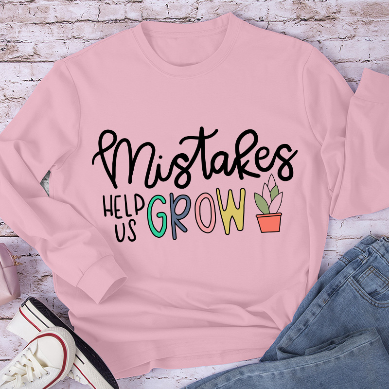 Mistakes Help Us Grow Long Sleeve T-Shirt