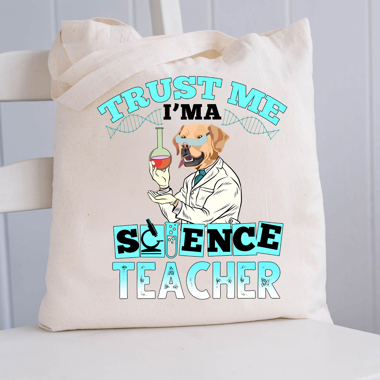 Trust Me I'm A Science Teacher Tote Bag