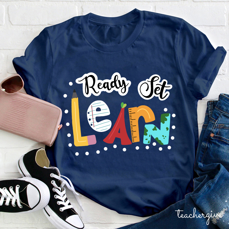 Ready Set Learn Teacher T-Shirt