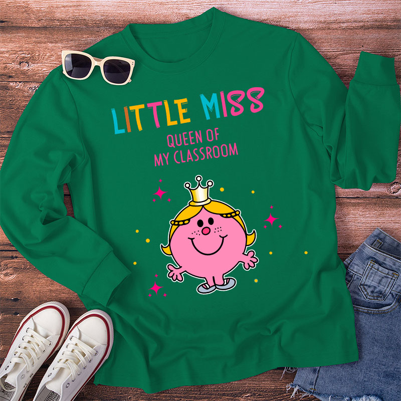 Little Miss Queen Of My Classroom Long Sleeve T-Shirt