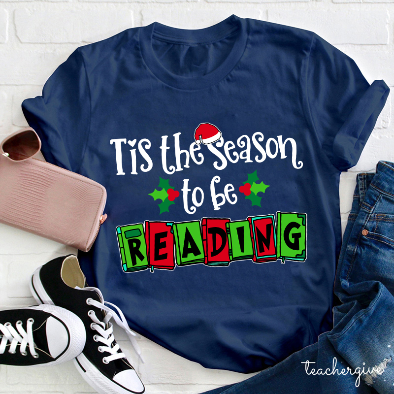Tis The Season To Be Reading Teacher T-Shirt