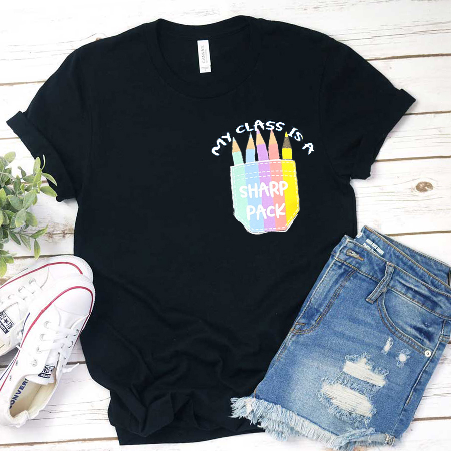 My Class Is A Sharp Pack Pencil T-Shirt