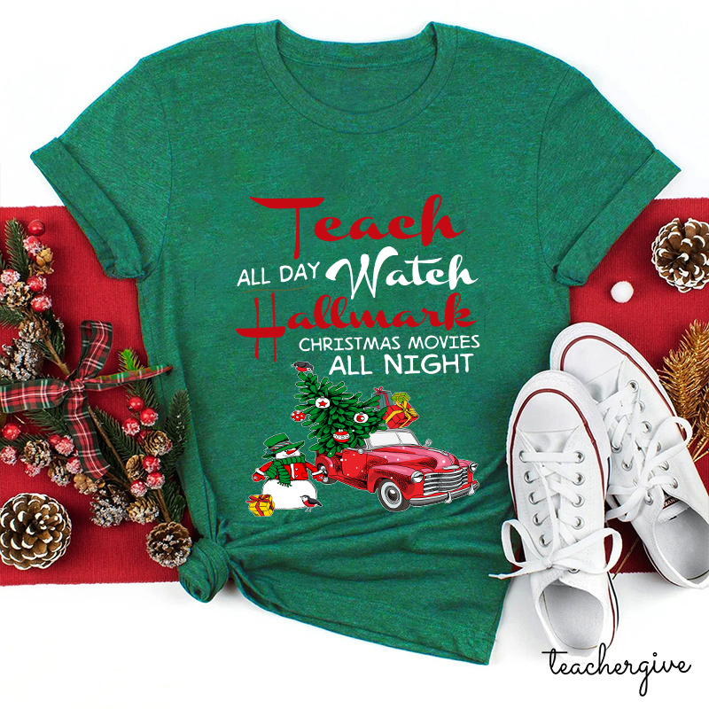 Teach All Day Teacher T-Shirt