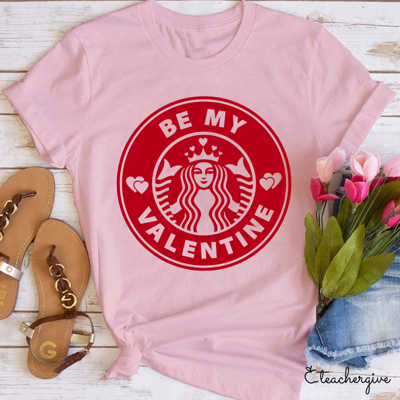 Be My Valentine Honey Teacher T-Shirt