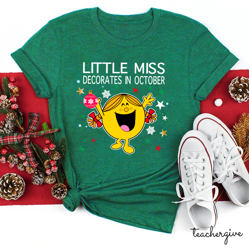 Little Miss Decorates In October Teacher T-Shirt