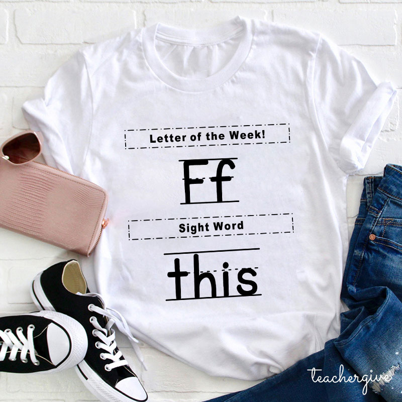 Letter Of The Week Teacher T-Shirt