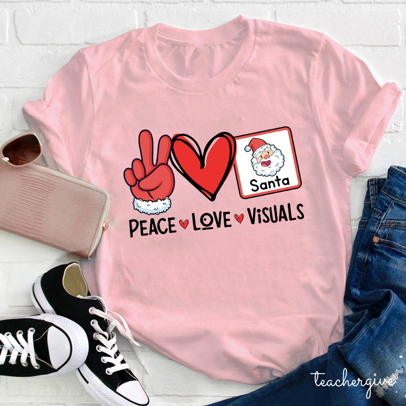 Peace Love And Visuals Teacher T-Shirt