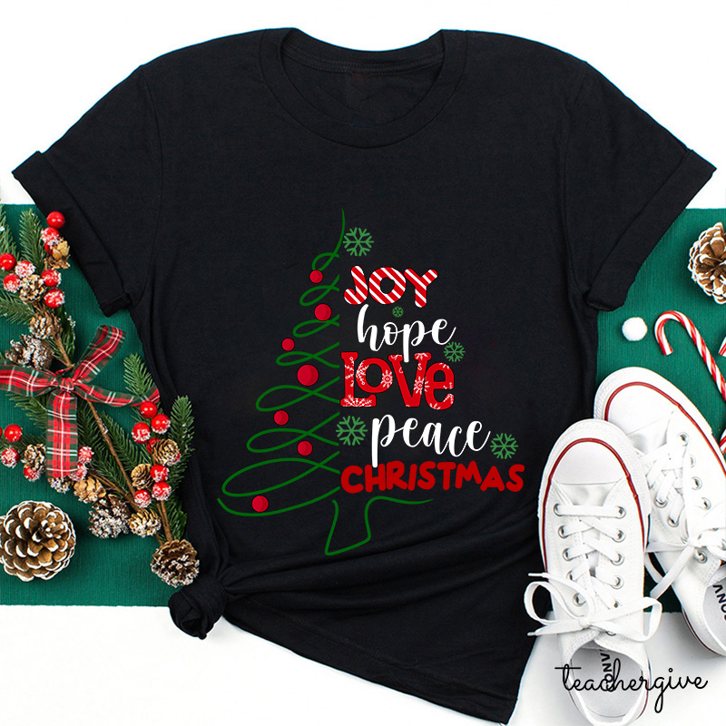 Joy Hope Love Peace Christmas Teacher T-Shirt
