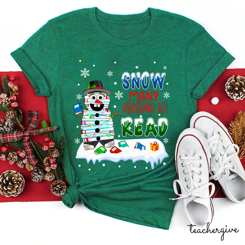 Snow Many Reasons To Read Teacher T-Shirt