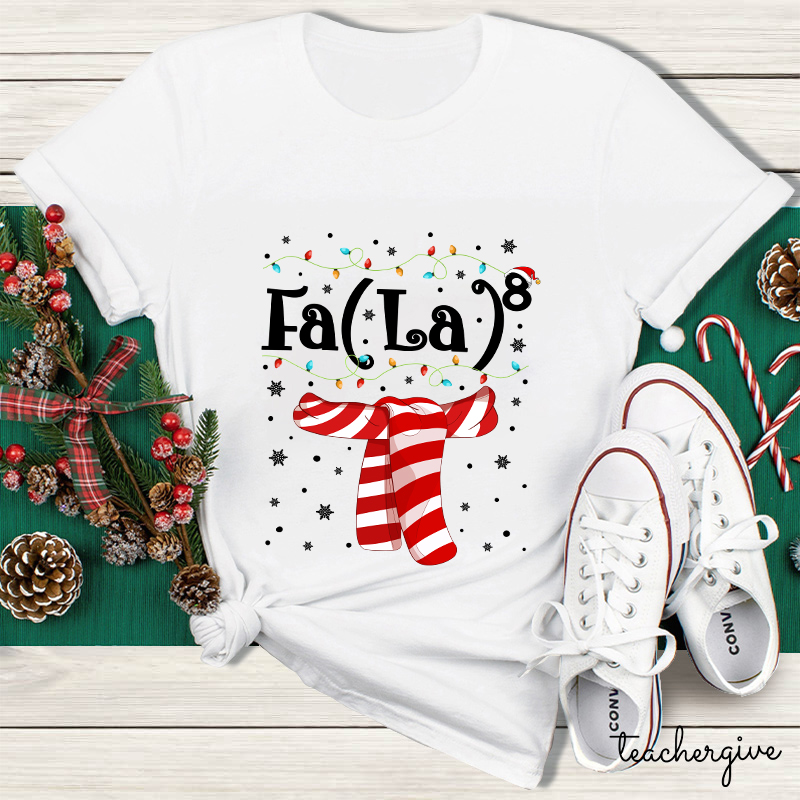 Falalala Christmas Scaff Teacher T-Shirt